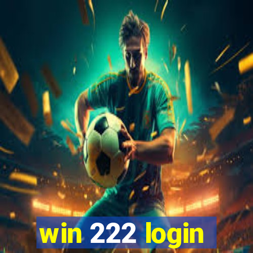 win 222 login